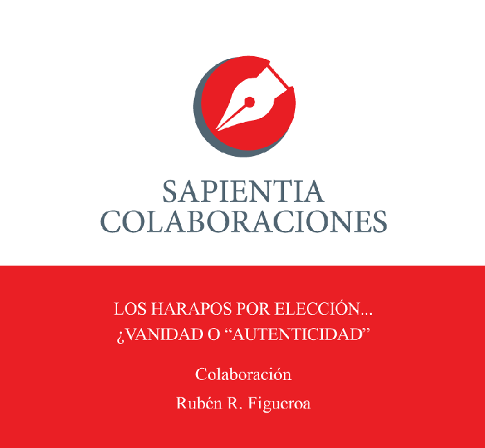LOS HARAPOS POR ELECCIÓN... ¿VANIDAD O 